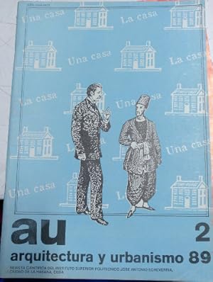 AU. ARQUITECTURA Y URBANISMO 2/89. REVISTA CIENTIFICA DEL INSTITUTO SUPERIOR POLITECNICO JOSE ANT...