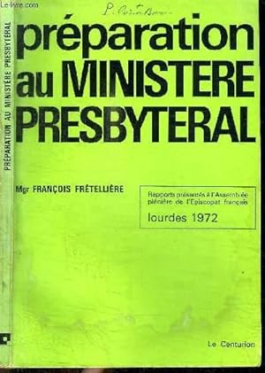 Imagen del vendedor de PREPARATION AU MINISTERE PRESBYTERAL - Lourdes 1972 Assemble plnire de l'Episcopat franais - rapport, dclaration et dcisions a la venta por Le-Livre