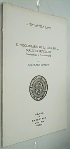 Imagen del vendedor de El vocabulario de la seda en el dialecto murciano (Semasiologa y onomasiologa) a la venta por Librera La Candela