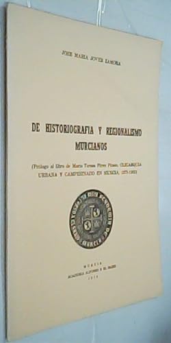 Immagine del venditore per De historiografa y regionalismo murcianos venduto da Librera La Candela