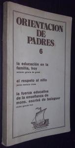 Immagine del venditore per X asamblea de las asociaciones de padres y amigos. Fomento de centros de enseanza. La educacin en la familia, hoy. El respeto al nio. La fuerza educativa de la enseanza de Mons. Escriv de Balaguer venduto da Librera La Candela