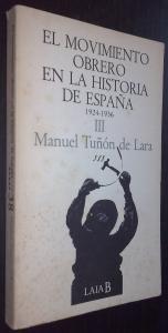 Immagine del venditore per El movimiento obrero en la historia de Espaa. 1924 - 1936. Tomo III venduto da Librera La Candela