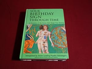 Seller image for YOUR BIRTHDAY SIGN THROUGH TIME. A Chronicle of the Forces That Shape Your Destiny for sale by INFINIBU KG