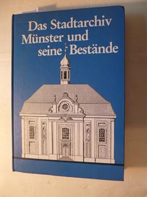 Das Stadtarchiv Münster und seine Bestände.