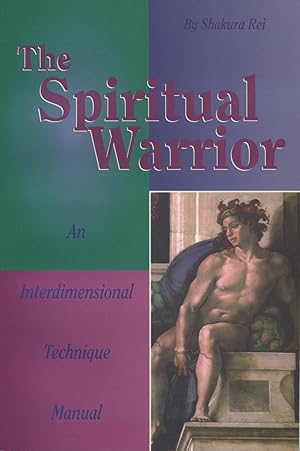 Bild des Verkufers fr The Spiritual Warrior: An Interdimensional Technique Manual zum Verkauf von Kenneth A. Himber