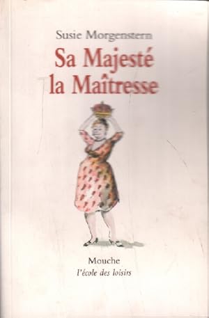 Sa majesté la maîtresse