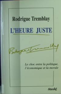 L'heure Juste: Le Choc Entre La Politique, L'economique Et La Morale