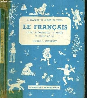 Bild des Verkufers fr LE FRANCAIS - COURS ELEMENTAIRE 1re ANNEE ET CLASSE DE 10e zum Verkauf von Le-Livre