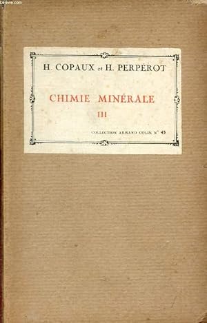 Seller image for CHIMIE MINERALE, TOME III, DESCRIPTION DES ELEMENTS CHIMIQUES ET DE LEURS PROPRIETES for sale by Le-Livre