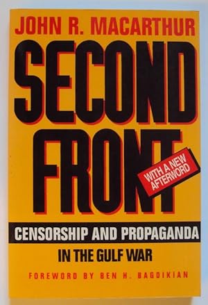 Bild des Verkufers fr Second Front. Censorship and Propaganda in the Gulf War. Foreword by Ben H. Bagdikian. zum Verkauf von Der Buchfreund
