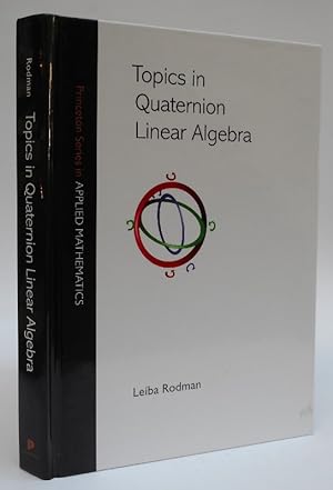 Bild des Verkufers fr Topics in Quaternion Linear Algebra. zum Verkauf von Der Buchfreund