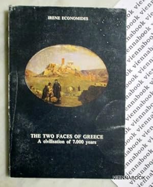 THE TWO FACES OF GREECE. A civilisation of 7.000 Years