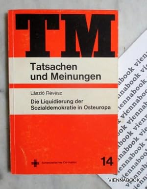 Die Liquidierung der Sozialdemokratie in Osteuropa.