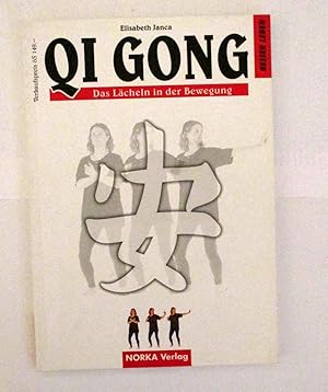 Qi Gong. Das Lächeln in der Bewegung. Besser leben