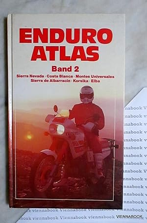Enduro-Atlas Band 2 : Sierra Nevada, Costa Blanca, Montes Universales, Sierra de Albarracin, Kors...