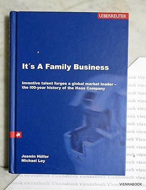 It`s A Family Business. Inventive talent forges a global market leader - the 100-year history of ...