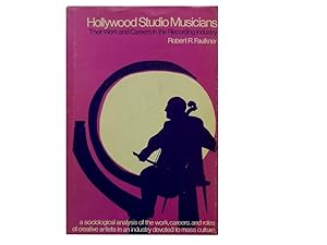 Hollywood Studio Musicians: Their Work and Careers in the Recording Industry