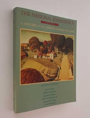 Image du vendeur pour The National Experience, Part Two: A History of the United States Since 1865 mis en vente par Cover to Cover Books & More