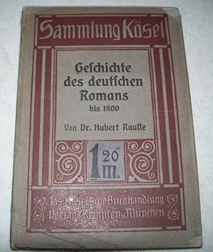 Bild des Verkufers fr Geschichte des Deutschen Romans bis 1800 zum Verkauf von Easy Chair Books