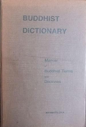 Seller image for Buddhist Dictionary : Manual of Buddhist Terms and Doctrines. for sale by Antiquariat Blschke