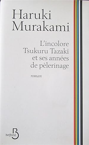 Bild des Verkäufers für L'incolore Tsukuru Tazaki et ses années de pèlerinage zum Verkauf von Librairie La forêt des Livres