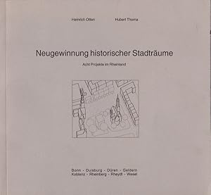 Bild des Verkufers fr Neugewinnung historischer Stadtrume. Acht Projekte im Rheinland. zum Verkauf von Rheinlandia Verlag