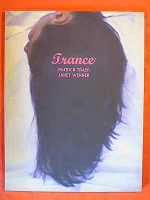 Seller image for Trance: Patrick Traer, Janet Warner for sale by Pistil Books Online, IOBA
