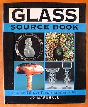 Image du vendeur pour Glass Sourcebook: A Visual Record of the World's Great Glass Making Traditions mis en vente par Pistil Books Online, IOBA