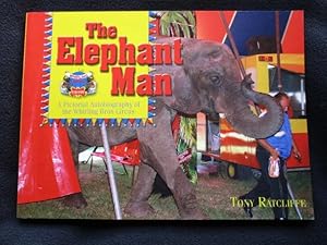 The elephant man : a pictorial autobiography of the Whirling Bros Circus