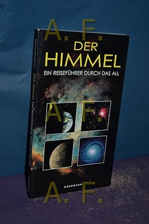 Bild des Verkufers fr Der Himmel : ein Reisefhrer durch das All. [bers. aus dem Franz.: Werner Horwath .] zum Verkauf von Antiquarische Fundgrube e.U.