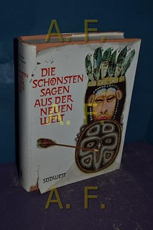 Seller image for Die schnsten Sagen aus der Neuen Welt Inge Dreecken u. Walter Schneider. Ill. von Karel Teissig for sale by Antiquarische Fundgrube e.U.