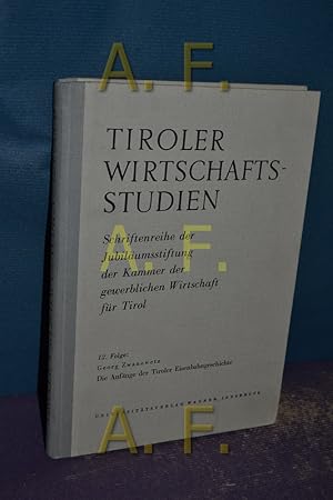 Bild des Verkufers fr Die Anfnge der Tiroler Eisenbahngeschichte. Ein Beitrag zur Verkehrs- und Wirtschaftsgeschichte sterreichs in den Jahren 1835 bis 1859. zum Verkauf von Antiquarische Fundgrube e.U.