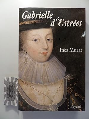 Image du vendeur pour Gabrielle d'Estres. mis en vente par Druckwaren Antiquariat