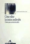 Seller image for Cmo editar los textos medievales for sale by Agapea Libros