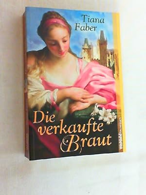 Image du vendeur pour Die verkaufte Braut : Roman. mis en vente par Versandantiquariat Christian Back