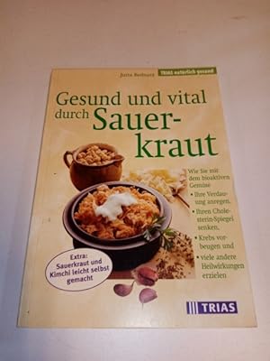 Gesund und vital durch Sauerkraut. Unter Mitarb. von Marion Zerbst / TRIAS natürlich gesund