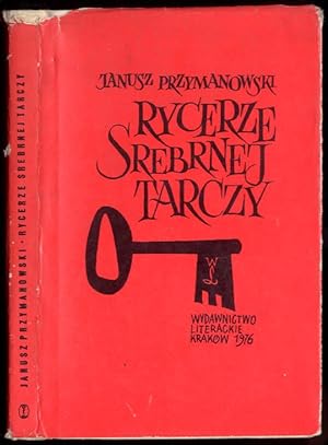Seller image for Rycerze Srebrnej Tarczy for sale by POLIART Beata Kalke