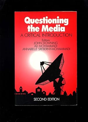 Questioning the Media, a Critical Introduction
