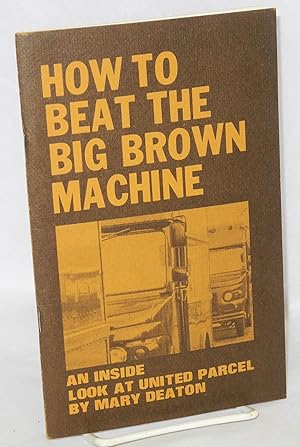 How to Beat the Big Brown Machine: an inside look at United Parcel