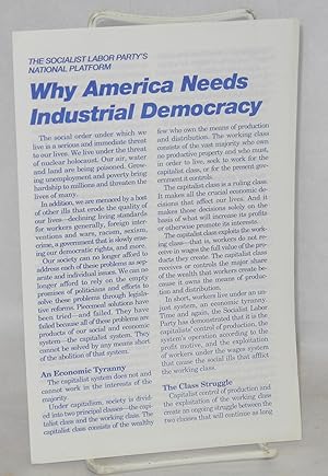 The Socialist Labor Party's national platform: Why America needs industrial democracy