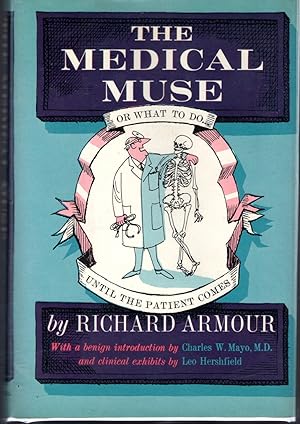 Image du vendeur pour The Medical Muse; or, What to Do Until the Patient Comes mis en vente par Dorley House Books, Inc.