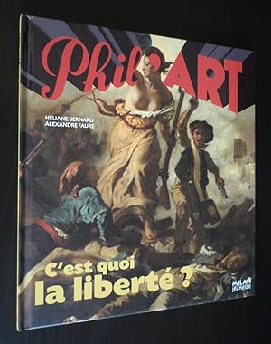 Imagen del vendedor de C'est quoi la libert ? (Phil'Art) a la venta por Abraxas-libris