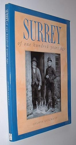 Image du vendeur pour Surrey of One Hundred Years Ago mis en vente par Pauline Harries Books