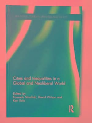 Image du vendeur pour Cities and inequalities in a global and neoliberal world mis en vente par Cotswold Internet Books