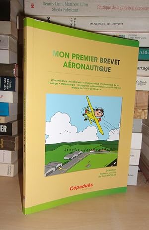 MON PREMIER BREVET AERONAUTIQUE : Connaissance Des Aéronefs, Aérodynamique et Mécanique Du Vol, P...