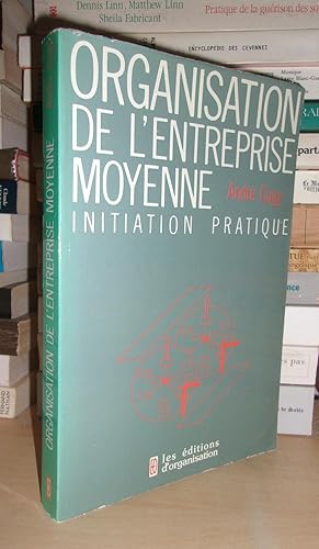 Immagine del venditore per ORGANISATION DE L'ENTREPRISE MOYENNE : Initiation Pratique venduto da Planet's books