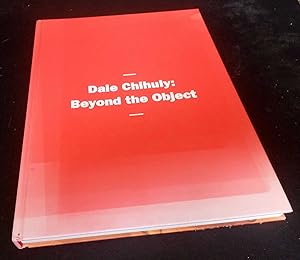 Dale Chihuly: Beyond The Object