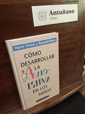 Seller image for Cmo desarrollar la autoestima en los nios for sale by Libros Antuano