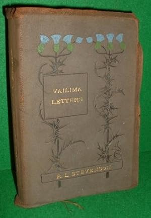 VAILIMA LETTERS Being Correspondence Addressed by ROBERT LOUIS STEVENSON to Sidney Colvin Novembe...