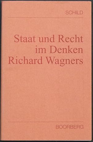 Bild des Verkufers fr Staat und Recht im Denken Richard Wagners. zum Verkauf von Antiquariat Rainer Schlicht